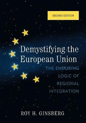 Roy H. Ginsberg - Demystifying the European Union, Häftad