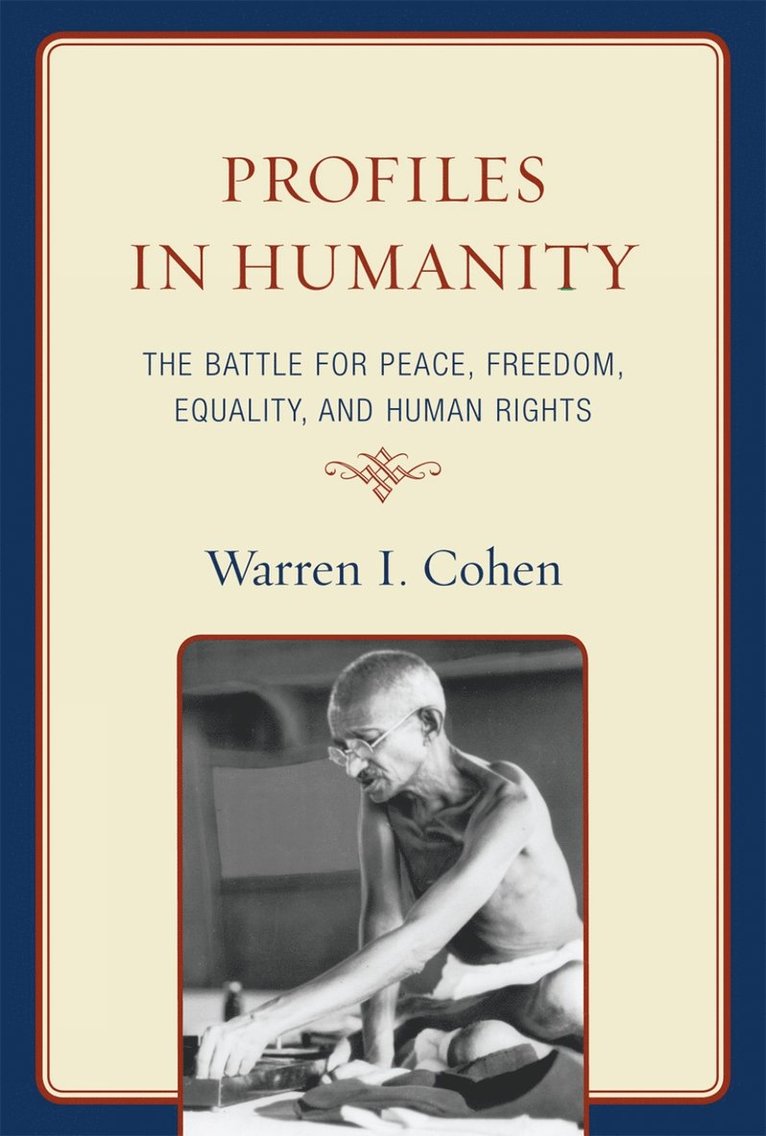 Warren I. Cohen - Profiles in Humanity, Inbunden