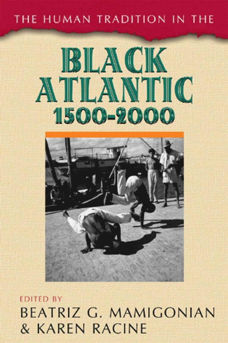 The Human Tradition in the Black Atlantic, 15002000 1