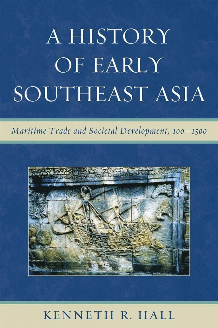 Kenneth R. Hall - History of Early Southeast Asia, Häftad