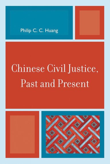 bokomslag Chinese Civil Justice, Past and Present