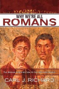 bokomslag Why We're All Romans