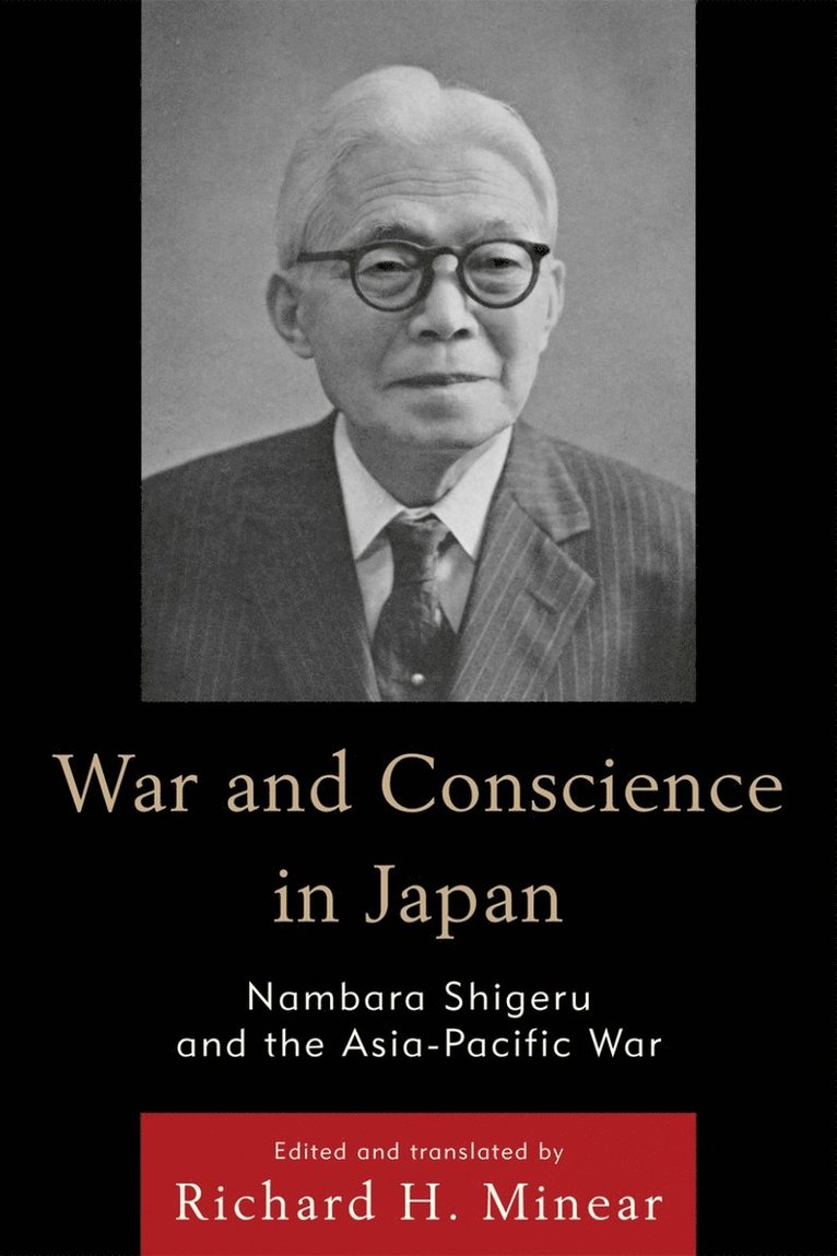 Nambara Shigeru, Richard H. Minear - War and Conscience in Japan, Inbunden