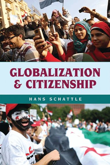 Hans Schattle - Globalization and Citizenship, Häftad