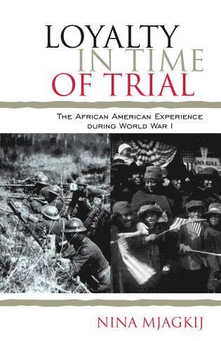 Nina Mjagkij, Jacqueline M. Moore - Loyalty in Time of Trial, Häftad