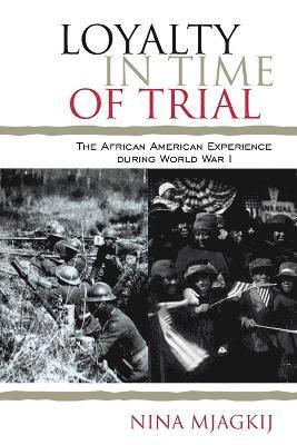 Nina Mjagkij, Jacqueline M. Moore - Loyalty in Time of Trial, Häftad