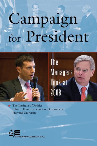 The Institute of Politics, John F. Kennedy School of Government, Harvard University - Campaign for President, Häftad