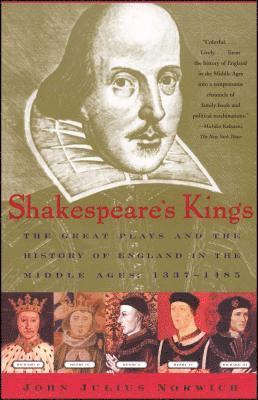 bokomslag Shakespeare's Kings: The Great Plays and the History of England in the Middle Ages 1337-1485