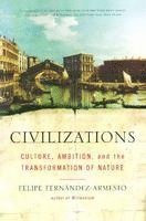 bokomslag Civilizations: Culture, Ambition, and the Transformation of Nature