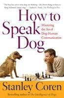 bokomslag How to Speak Dog: Mastering the Art of Dog-Human Communication