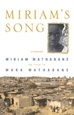 Mark Mathabane, Miriam Mathabane - Miriam's Song, Häftad