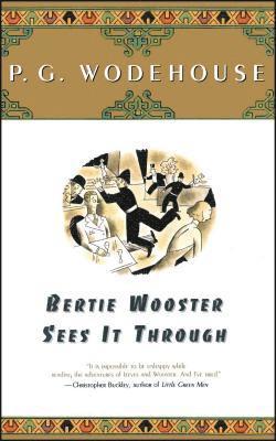 P. G. Wodehouse - Bertie Wooster Sees It Through, Häftad