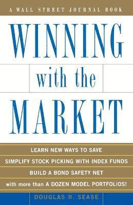 Douglas R. Sease - Winning with the Market, Häftad