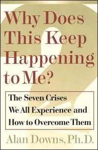 bokomslag Why Does This Keep Happening?: The Seven Crises We All Expect and How to Overcome Them