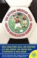John Ouelette, Vincent Fortanasce - The Official American Youth Soccer Organization Handbook, Häftad