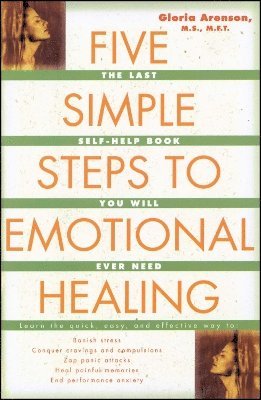 Gloria Arenson - Five Simple Steps to Emotional Healing, Häftad