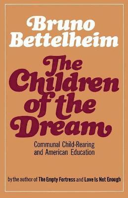 Bruno Bettelheim - Children of the Dream, Häftad