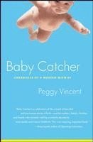 bokomslag Baby Catcher: Chronicles of a Modern Midwife