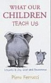 What Our Children Teach Us
