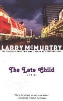 Larry McMurtry, Larry Mcmurtry - The Late Child, Häftad
