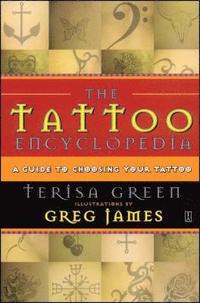 bokomslag The Tattoo Encyclopedia: A Guide to Choosing Your Tattoo