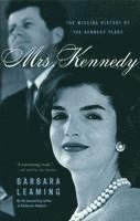 bokomslag Mrs. Kennedy: The Missing History of the Kennedy Years