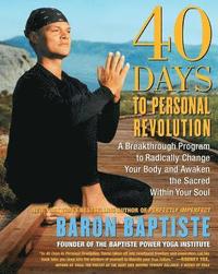 bokomslag 40 Days to Personal Revolution: A Breakthrough Program to Radically Change Your Body and Awaken the Sacred Within Your Soul