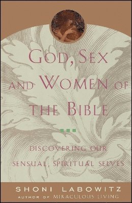 bokomslag God, Sex And The Women Of The Bible