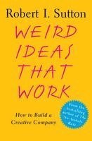 Weird Ideas That Work