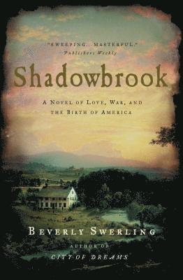 bokomslag Shadowbrook: A Novel of Love, War, and the Birth of America