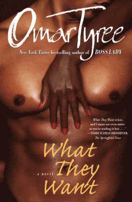 Omar Tyree - What They Want, Häftad