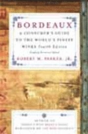 bokomslag Bordeaux : a consumer's guide to the world's finest wines