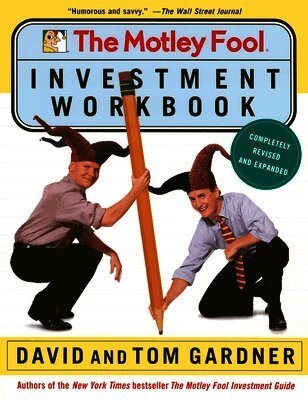 David Gardner, Tom Gardner - The Motley Fool Investment Workbook, Häftad