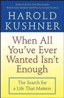 Harold Kushner - When All You've Ever Wanted Isn't Enough, Häftad
