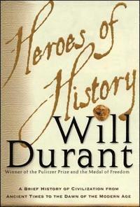 bokomslag Heroes of History: A Brief History of Civilization from Ancient Times to the Dawn of the Modern Age