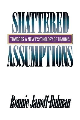 Ronnie Janoff-Bulman - Shattered Assumptions, Häftad
