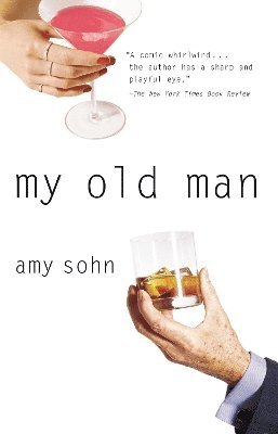 Amy Sohn - My Old Man, Häftad