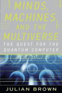 bokomslag Minds, Machines, and the Multiuniverse