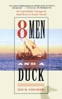 bokomslag 8 Men and a Duck: An Improbable Voyage by Reed Boat to Easter Island