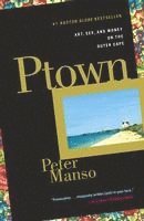 bokomslag Ptown: Art, Sex, and Money on the Outer Cape