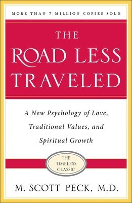 bokomslag The Road Less Traveled, Timeless Edition: A New Psychology of Love, Traditional Values and Spiritual Growth