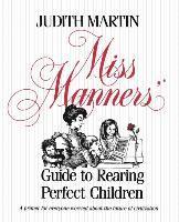 bokomslag Miss Manners' Guide to Rearing Perfect Children
