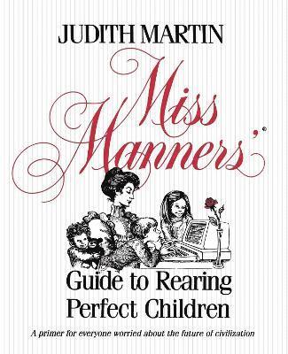 bokomslag Miss Manners' Guide to Rearing Perfect Children