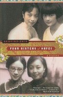 Annping Chin, Ann Ping Chin - Four Sisters of Hofei: A History, Häftad