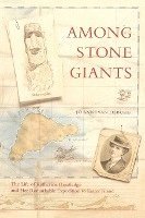 bokomslag Among Stone Giants: The Life of Katherine Routledge and Her Remarkable Expedition to Easter Island
