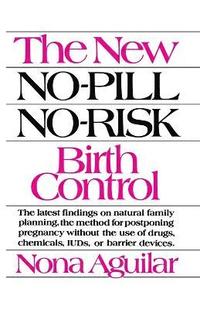 bokomslag New No-Pill No-Risk Birth Control