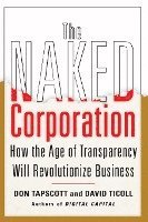 bokomslag The Naked Corporation: How the Age of Transparency Will Revolutionize Business