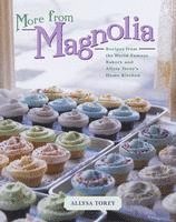 Allysa Torey - More from Magnolia: Recipes from the World-Famous Bakery and Allysa Torey's Home Kitchen, Inbunden