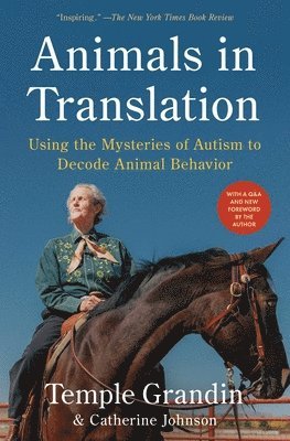 Temple Grandin, Catherine Johnson - Animals in Translation: Using the Mysteries of Autism to Decode Animal Behavior, Häftad