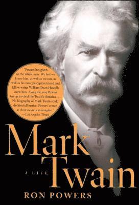 Ron Powers - Mark Twain: A Life, Häftad